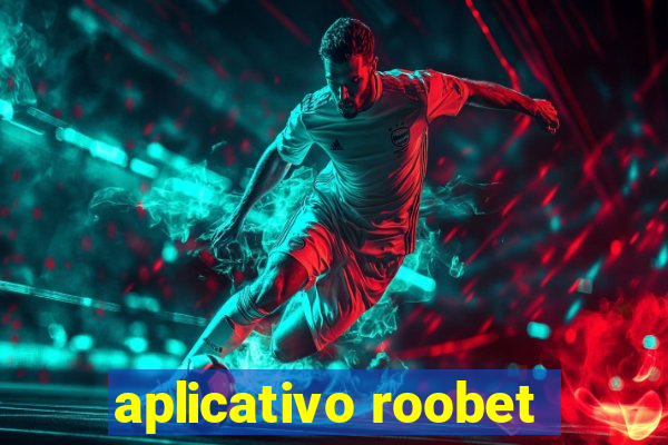 aplicativo roobet